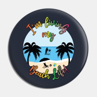 I am living my beach life Pin