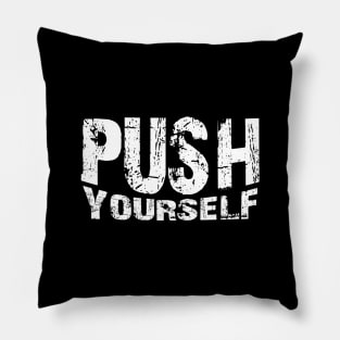 Push Yourself - Motivational Calligraphy Art. Pillow