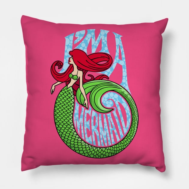 I'm a Mermaid Pillow by DavesTees