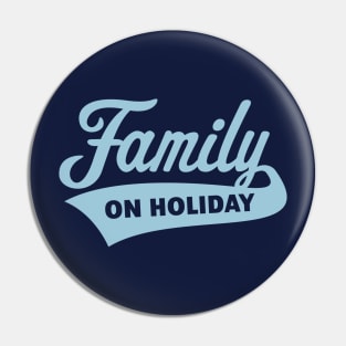 Family On Holiday (Family Vacation / Skyblue) Pin