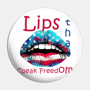 Lips that Speak Freedom. Rustic American Flag Pin
