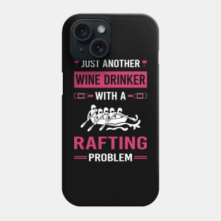 Wine Drinker Rafting Phone Case