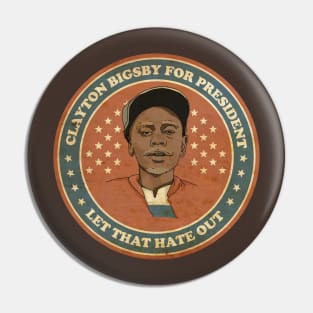 VINTAGE CLAYTON BIGSBY LET THAT HATE OUT Pin