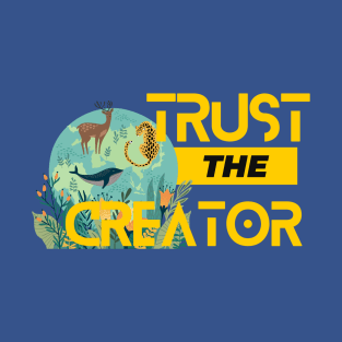 Christian , Trust the creator T-Shirt