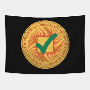 Today is National Checklist Day Badge Tapestry