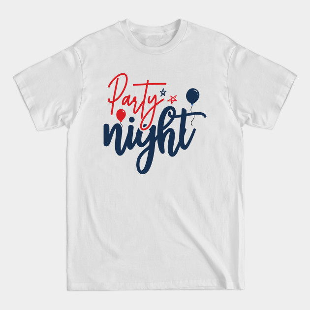 Disover 4th of july Party Night USA - 4th Of July - T-Shirt