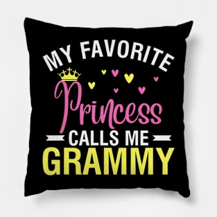 My Favorite Princess Calls Me Grammy Pillow