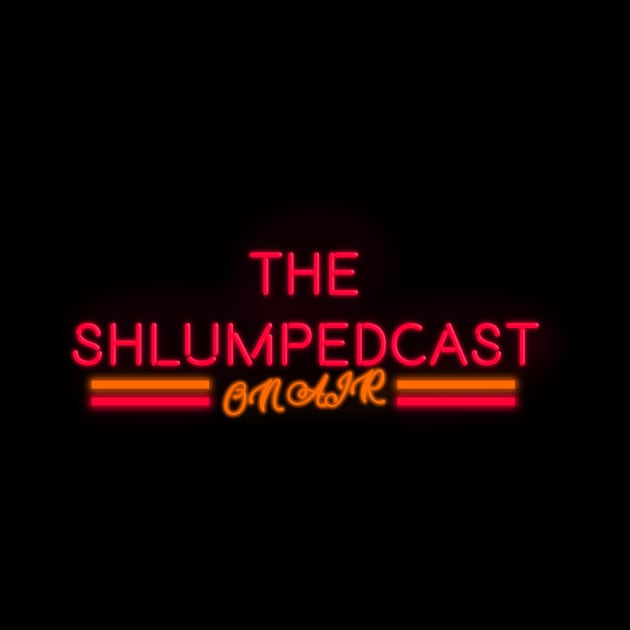 ON-AIR by The Shlumpedcast 