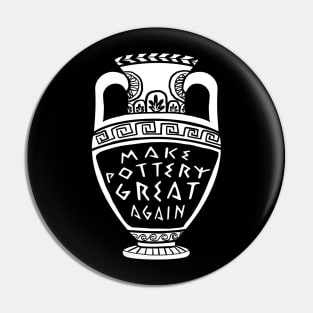 Make Pottery Great Again Pin