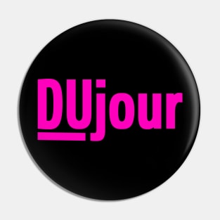 DuJour Band Logo Pin