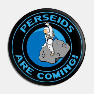 perseid Meteor Shower Funny Astronaut Pin