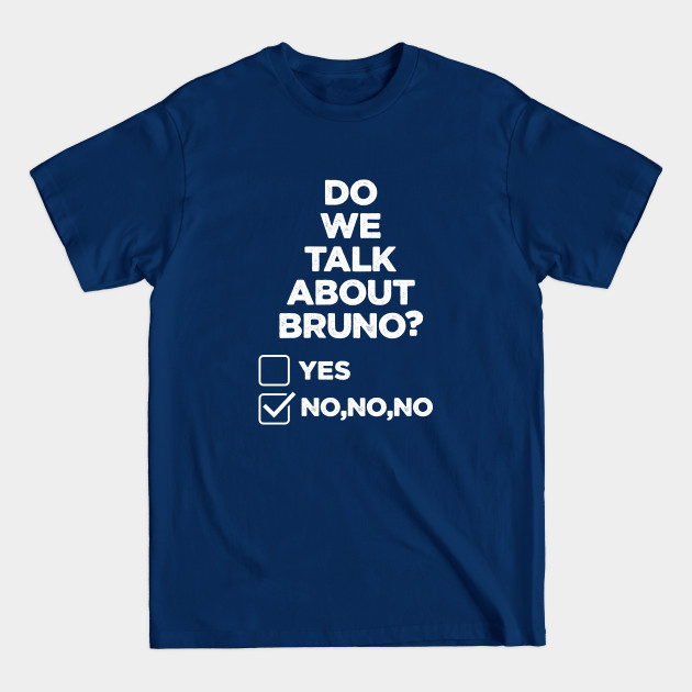 Disover We Don't Talk About Bruno No No No - Encanto - T-Shirt