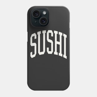 Sushi Lover Sushi Roll Japanese Sushi Chef Text Type Phone Case