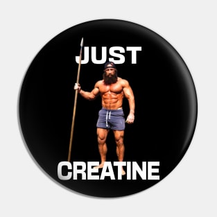 Liver King Just Creatine Funny Gym Meme Pin