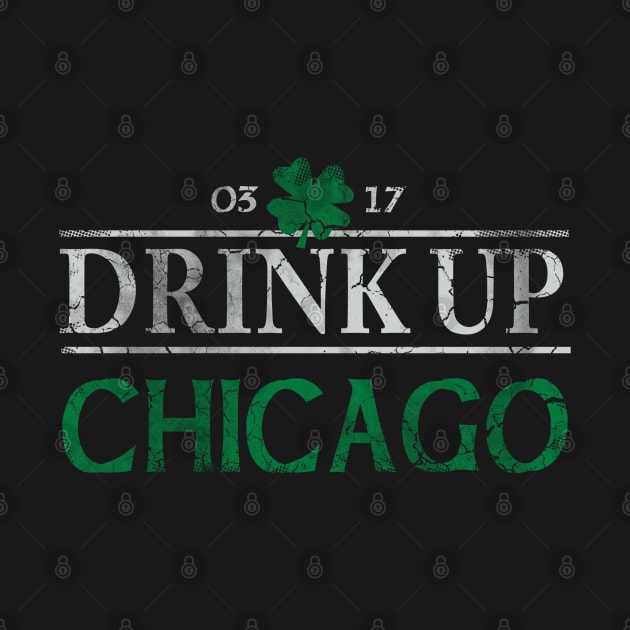 Drink Up Chicago Irish St Patricks Day by E