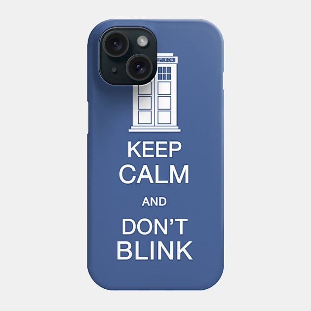 keep calm and dont blink Phone Case by danielasynner