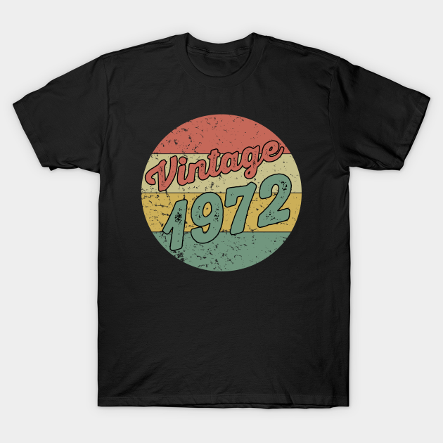 Discover Vintage 1972 - 50th birthday - Vintage 1972 - T-Shirt