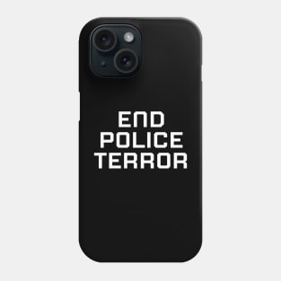 End Police Terror, Black lives matter, black history Phone Case