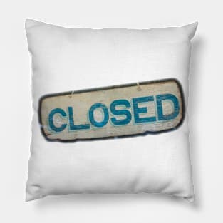Closed Sign Pillow