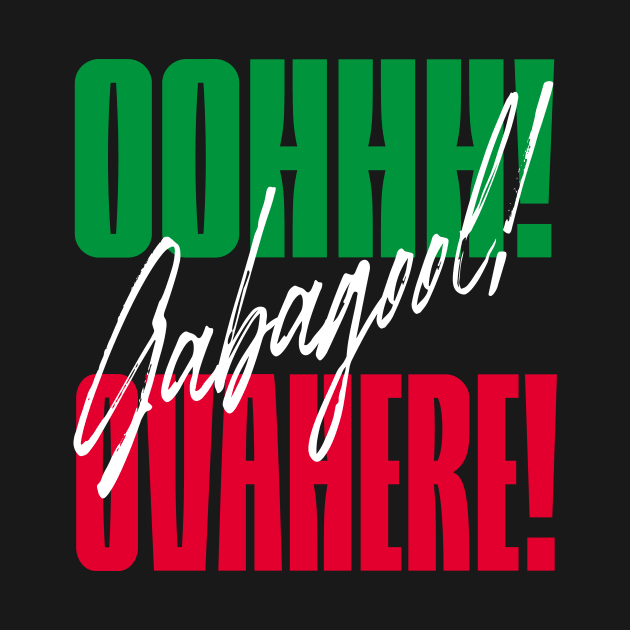 Oh Gabagool Ovahere, Italian American slang, Funny Gift Idea by GraphixbyGD