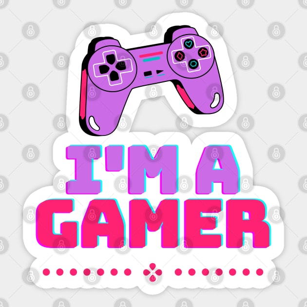 I'M A GAMER - Gamer Apparel - Sticker | TeePublic