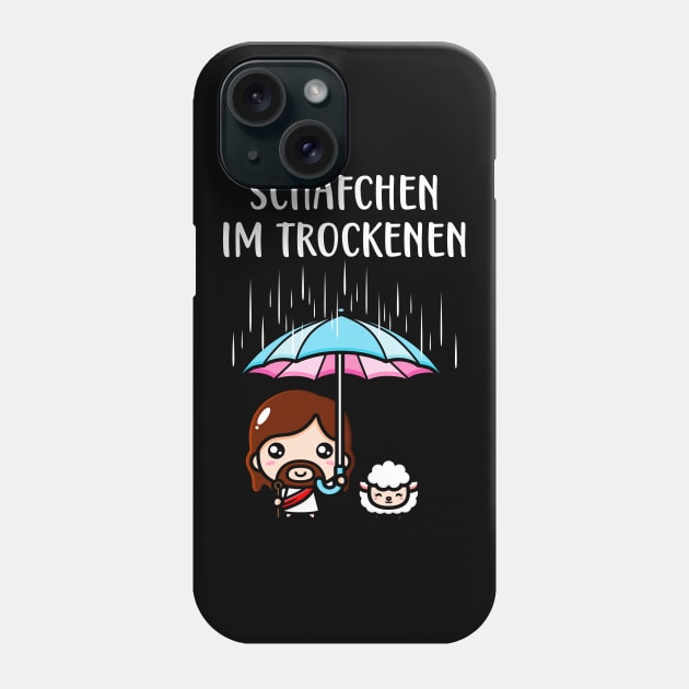 Schäfchen im Trockenen Jesus Christlich Fun Phone Case by Foxxy Merch