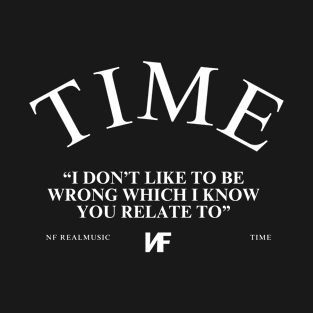 NF Time Lyrics Quote T-Shirt