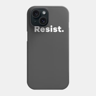 Resist. Phone Case