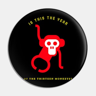 Thirteen Monkeys Pin