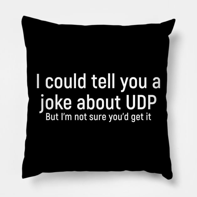 Funny network engineer UDP dropped packet joke Pillow by Science_is_Fun