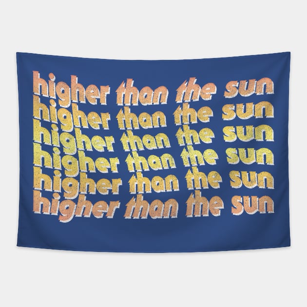 Higher Than The Sun / 90s Style Faded Design Tapestry by DankFutura