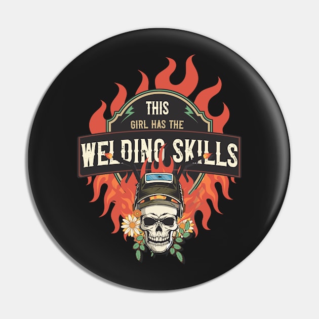 Welders skull woman sarcastic floral retro quote This girl has the welding skills Pin by HomeCoquette