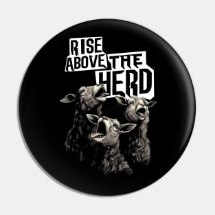 Rise Above The Herd Funny Animal Design Pin