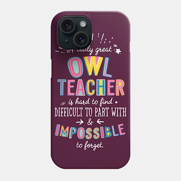 A truly Great Owl Teacher Gift - Impossible to forget Phone Case by BetterManufaktur