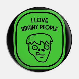 I Love Brainy People Zombie! Pin