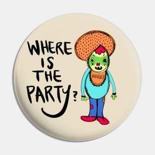 Hangry Where Is The Party Monster: Weird Funny Awkward Creature Pin
