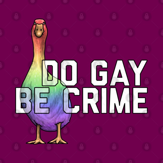 Do Gay And Be Crime by Art by Veya