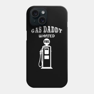 Gas daddy wanted 05 Phone Case