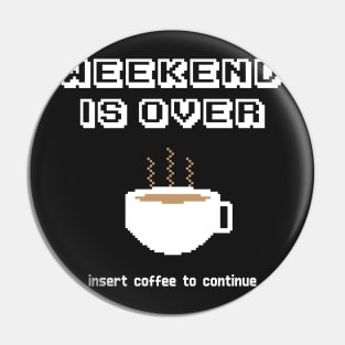Insert coffee to continue Pin