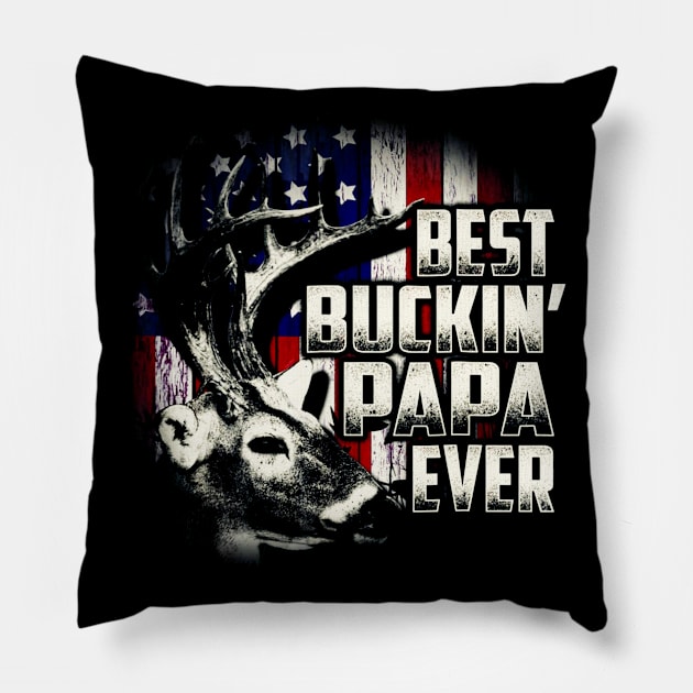 Deer Hunting Best Buckin Papa Ever Hunt Pillow by Kiwistore