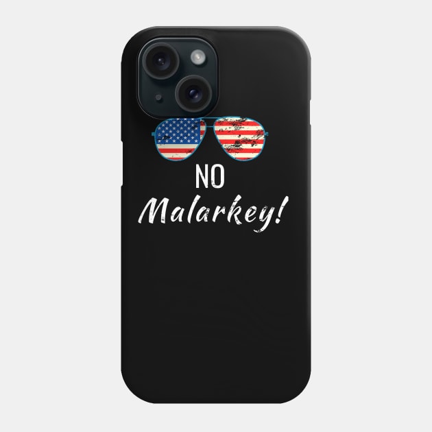 No Malarkey, Joe Biden 2020 for The American President, Funny USA Flag Sunglass Phone Case by WPKs Design & Co
