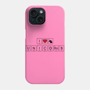 I Love Unicorns Funny Quote Artwork - Unicorn Lover Phone Case