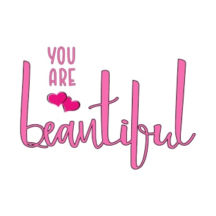 You are beautiful T-Shirt