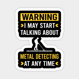 Warning Metal Detecting Detector Detectorist Magnet