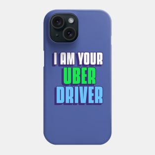 I'm Your Uber Driver t shirt funny meme humor gen z Uber Eats Phone Case