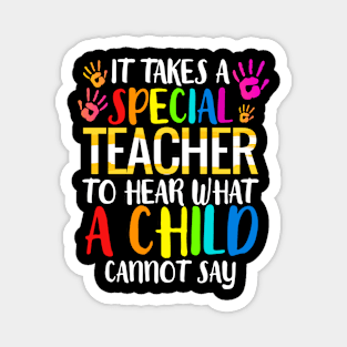 Special Teacher To Hear What A Child Cannot Say T-Shirt Magnet