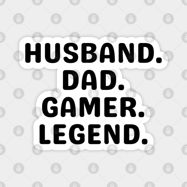 Gamer Dad Gift, Husband Dad Gamer Legend, Gaming Dad Shirt, Nerd Shirt, Gamer Gifts for Him, Father's Day Gift from Wife, Video Game Tee Men Magnet by Kittoable
