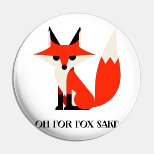 FFS-  of for fox sake Pin