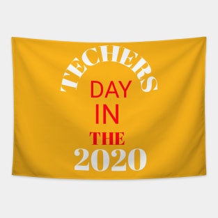 Teacher day in the 2020 Tapestry