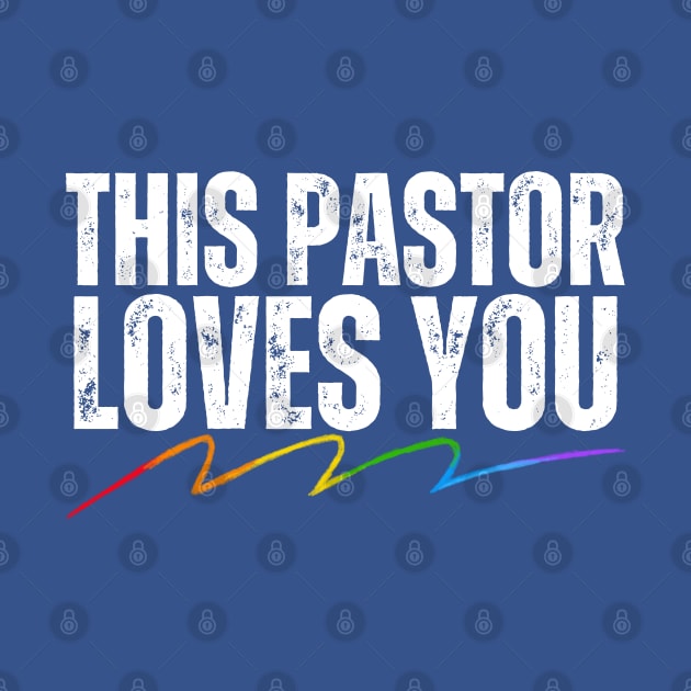 This Pastor Loves You by HobbyAndArt